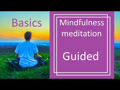 Guided mindfulness meditation - Basics for Beginners