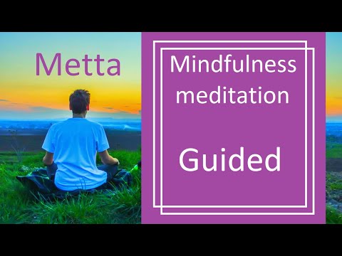 Guided mindfulness meditation - Metta - Loving Kindness for Beginners